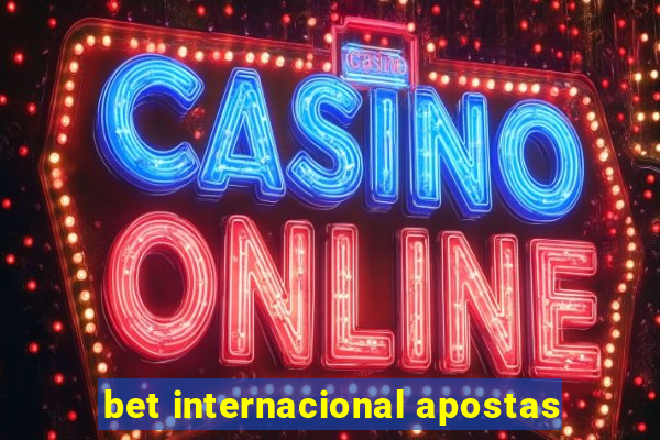 bet internacional apostas